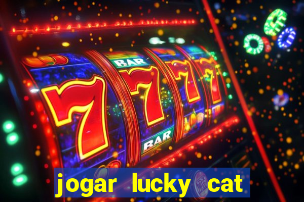 jogar lucky cat modo demo